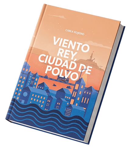 Libro «Viento rey, ciudad de polvo», de Carla Rojkind